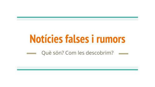 2n ESO - Notícies falses i rumors